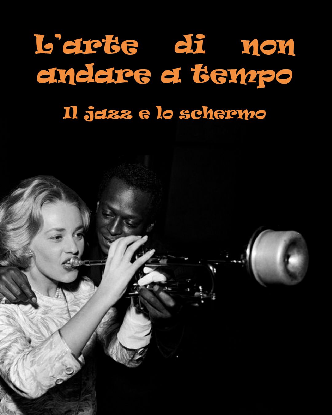 L'arte di non andare a tempo - Jazz e Cinema