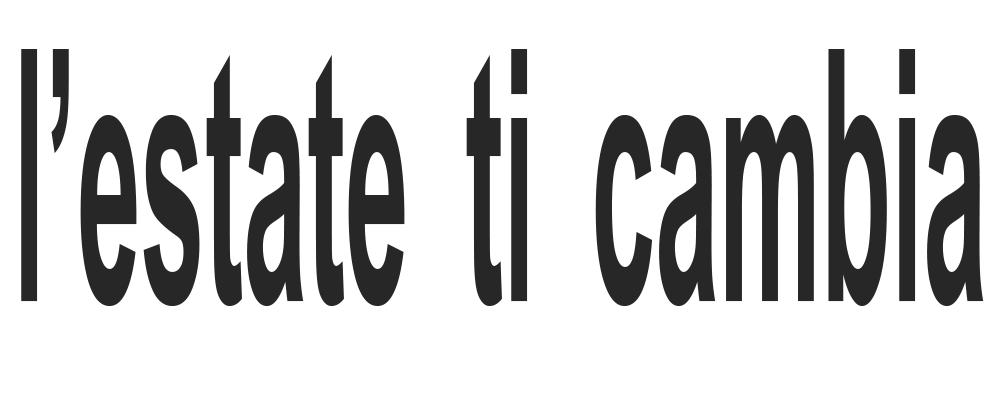 L'estate ti cambia